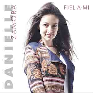 Danielle Zamora - Fiel a Mi.jpeg